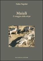 Maiali. Il retaggio della stirpe