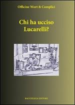 Chi ha ucciso Lucarelli