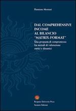 Dal comprehensive income al bilancio «matrix-format». Una proposta di compromesso fra metodi di valutazione statici e dinamici