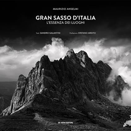 Gran Sasso d'Italia. L'essenza dei luoghi. Ediz. italiana e inglese - Maurizio Anselmi - copertina