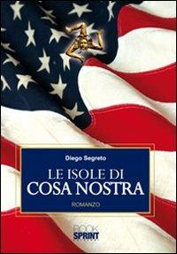 Le isole di Cosa Nostra - Diego Segreto - copertina