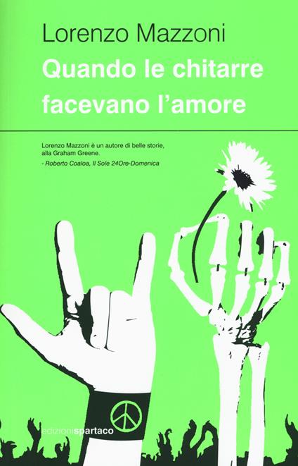 Quando le chitarre facevano l'amore - Lorenzo Mazzoni - copertina