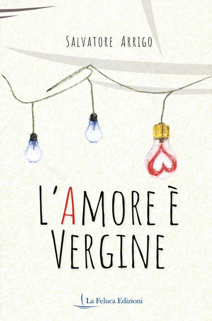 L'amore è vergine - Salvatore Arrigo - copertina