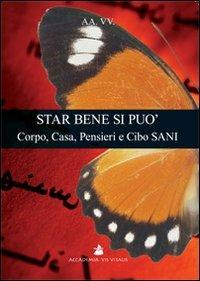 Star bene si può. Corpo, casa, pensieri e cibo sani - copertina