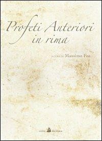 Profeti anteriori in rima - Massimo Foa - copertina