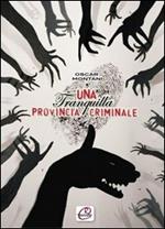 Una tranquilla provincia criminale