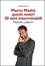 Questi nostri 20 anni interminabili