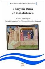 «Ravy me treuve en mon deduire». Études réunies par Luca Pierdominici et Elisabeth Gaucher-Rémond