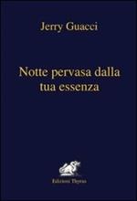 Notte pervasa dalla tua essenza