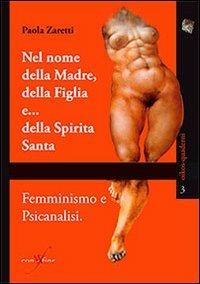 Nel nome della madre, della figlia e... della spirita santa - Paola Zaretti - copertina