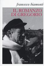 Il romanzo di Gregorio. Testi e materiali preparatori verso «L'angelo di Avrigue»