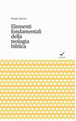 Elementi fondamentali della teologia biblica