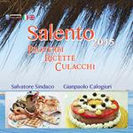 Salento. Proverbi, ricette e culacchi. Ediz. italiana e inglese