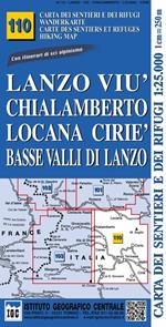 Carta n. 110 Lanzo, Viù, Chialamberto, Locana, Ciriè 1:25.000. Carta dei sentieri e dei rifugi. Serie Monti