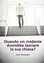 Quando un credente dovrebbe lasciare la sua chiesa