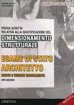 Prova scritta relativa alla giustificazione del dimensionamento strutturale. Esame di stato architetto v.o. e n.o. Con CD-ROM