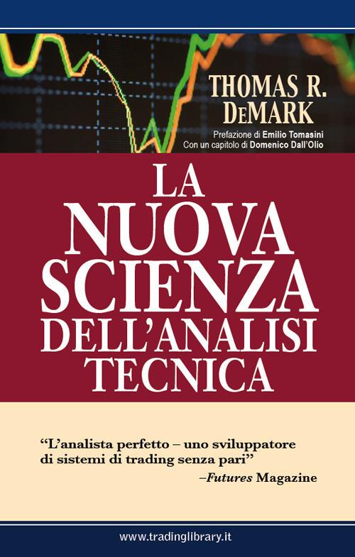 La nuova scienza dell'analisi tecnica - Thomas R. DeMark - copertina