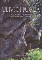 Ulivi di Puglia. La voce della natura nell'anima dell'uomo