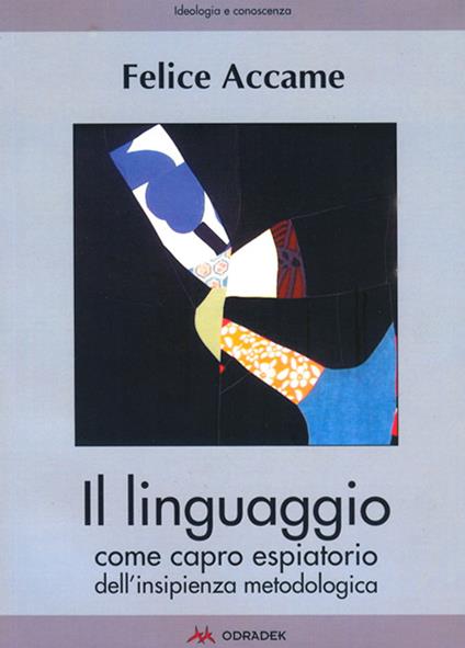 Il linguaggio come capro espiatorio dell'insipienza metodologica - Felice Accame - ebook