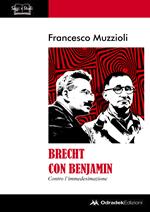 Brecht con Benjamin. Contro l'immedesimazione