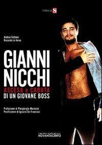 Gianni Nicchi. Ascesa e caduta di un giovane boss - Andrea Cottone,Riccardo Lo Verso - copertina