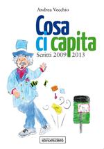 Cosa ci capita. Scritti 2009-2013