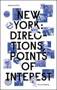 New York. Directions, points of interest. Ediz. italiana e inglese - copertina