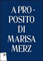 A proposito di Marisa Merz. Ediz. multilingue