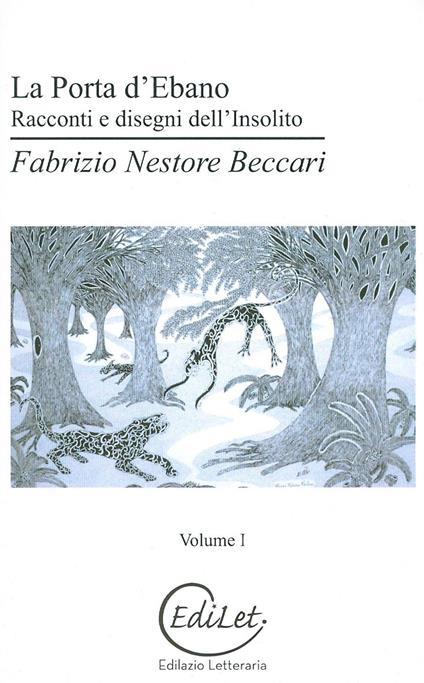 La porta d'ebano. Racconti e disegni dell'insolito - Fabrizio Nestore Beccari - copertina