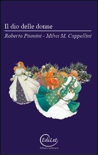 Il dio delle donne - Roberto Piumini,Milva Maria Cappellini - copertina