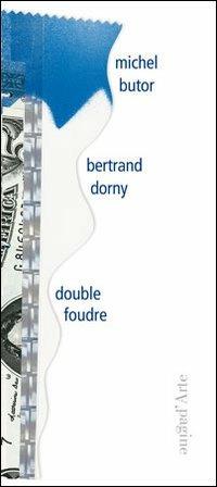 Double foudre - Michel Butor,Bertrand Dorny - copertina