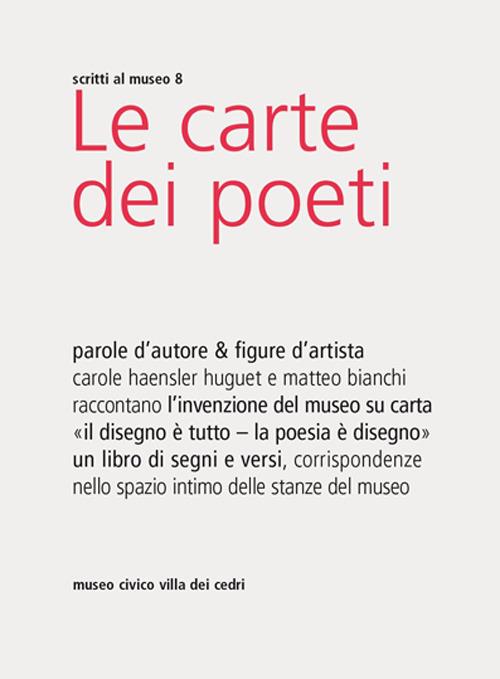 Le carte dei poeti. Parole d'autore & figure d'artista - Carole Haensler  Huguet - M. Bianchi - Libro - Pagine d'Arte - Scritti al museo