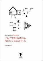 L' alternativa necessaria