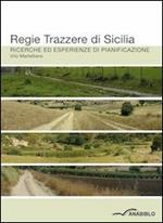 Regie trazzere di Sicilia. Ricerche ed esperienze di pianificazione