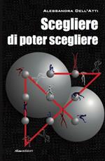 Scegliere di poter scegliere