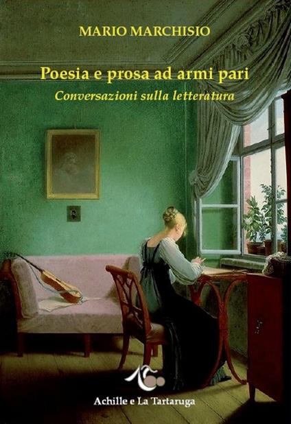 Poesia e prosa ad armi pari. Conversazioni sulla letteratura - Mario Marchisio - copertina