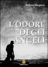 L'odore degli angeli - Stefano Nespeca - copertina