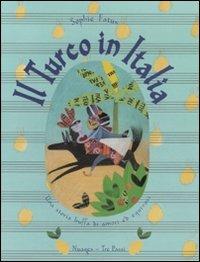 Il turco in Italia. Ediz. illustrata - Sophie Fatus - copertina