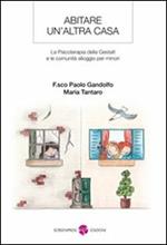 Abitare un'altra casa. La psicoterapia della gestalt e le comunità alloggio per minori