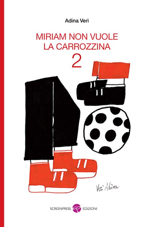 Miriam non vuole la carrozzina 2 - Adina Verì - copertina