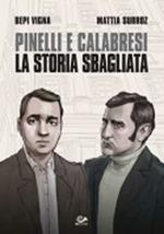 Pinelli e Calabresi. La storia sbagliata