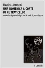 Una domenica a corte di re Travicello. Un compendio di paleoandrologia