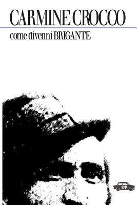 Come divenni brigante - Carmine Crocco - copertina