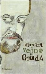 L'ombra verde di Giuda. Il manicomio tradito