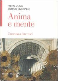 L'anima e la mente. Un tema a due voci - Piero Coda,Enrico Smeraldi - copertina