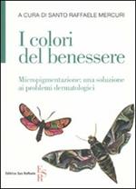 I colori del benessere. Micropigmentazione: una soluzione ai problemi dermatologici