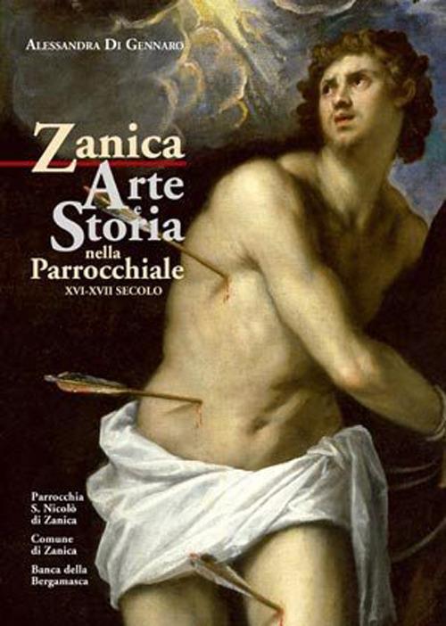 Zanica. Arte e storia nella chiesa parrocchiale (XVI-XVII secolo). Vol. 2 - Alessandra Di Gennaro - copertina