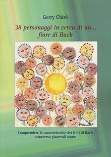 38 personaggi in cerca di un... fiore di Bach