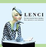 Lenci. Lo stile italiano nella ceramica. Ediz. illustrata