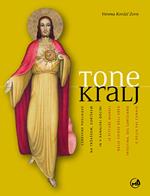 Tone Kralj. Cerkvene poslikave na Trzaskem, Goriskem in v Kanalski dolini-Le pitture murali nelle Chiese dell'area triestina, del goriziano e della val Canale. Ediz. illustrata